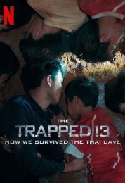 show The Trapped 13: How We Survived the Thai Cave