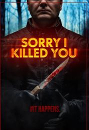 show Sorry I Killed You