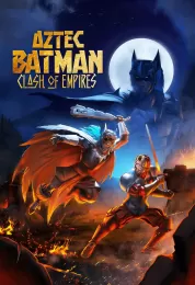 Aztec Batman: Clash of Empires