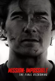 Mission: Impossible - The Final Reckoning