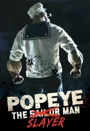 show Popeye the Slayer Man