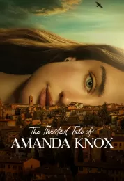 The Twisted Tale of Amanda Knox