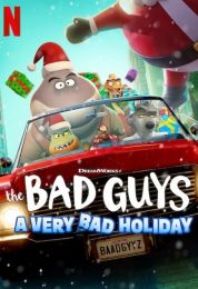 show The Bad Guys: A Very Bad Holiday