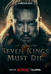 show The Last Kingdom: Seven Kings Must Die