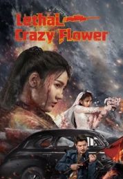 show Lethal Crazy Flower