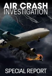 تحقيقات الكوارث الجوية - تقرير خاص الموسم الرابع