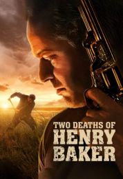 show Two Deaths of Henry Baker