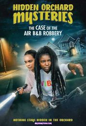 show Hidden Orchard Mysteries:  The Case of the Air B and B Robbery