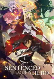 Sentenced to Be a Hero