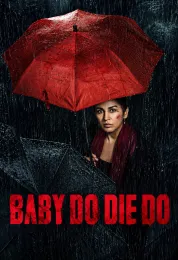 Baby Do Die Do