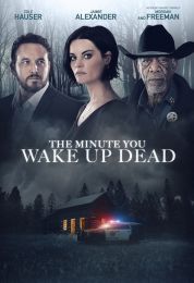 show The Minute You Wake up Dead