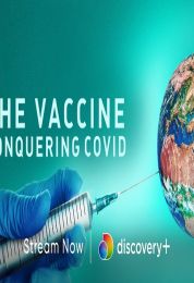 The Vaccine: Conquering Covid
