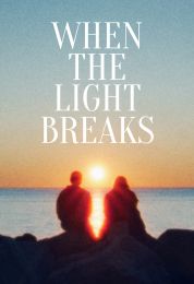 When the Light Breaks