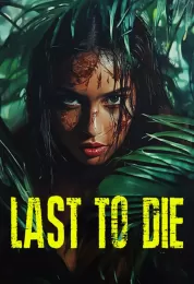 Last to Die