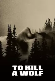 To Kill a Wolf