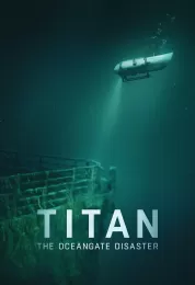 show Titan: The OceanGate Disaster