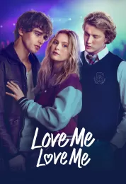 Love Me, Love Me