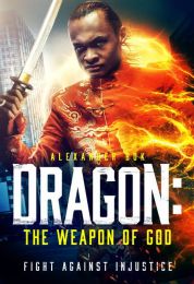 show Dragon: The Weapon of God