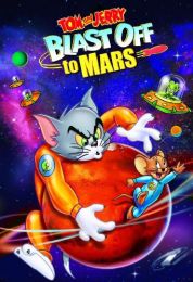 show Tom and Jerry Blast Off to Mars!