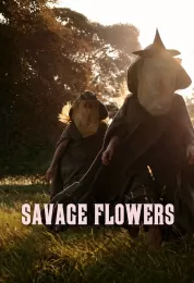 Savage Flowers