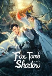 show Fox Tomb Shadow