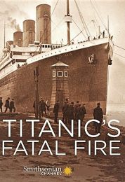 Titanic's Fatal Fire