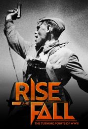 Rise and Fall - Turning Points of World War II