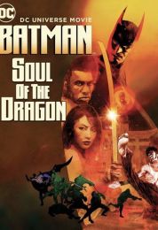 show Batman: Soul of the Dragon