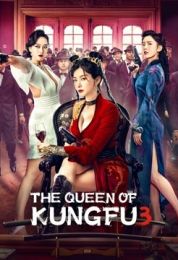 show The Queen of Kung Fu 3