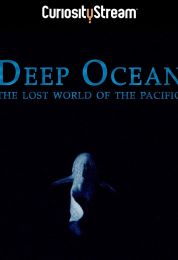 Deep Ocean: The Lost World of the Pacific