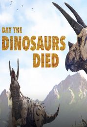 Day the Dinosaurs Died