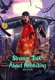 show Strange Talk about Heishiling