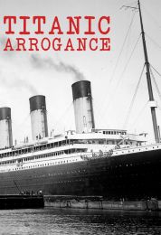 Titanic Arrogance