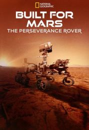 Built for Mars The Perseverance Rover