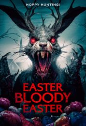 show Easter Bloody Easter