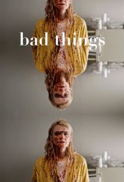 show Bad Things