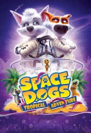 show Space Dogs: Tropical Adventure