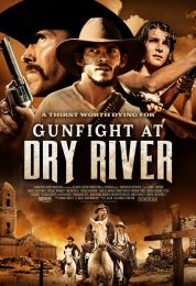 show Gunfight at Dry River