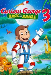 show Curious George 3: Back to the Jungle