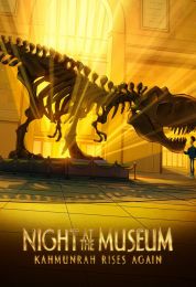 show Night at the Museum: Kahmunrah Rises Again