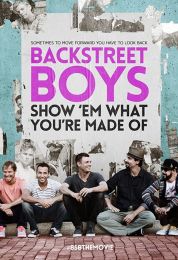 Backstreet Boys: Show 'Em What You're Made Of