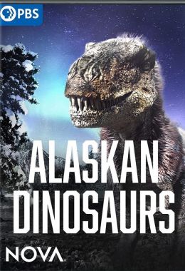 NOVA: Alaskan Dinosaurs