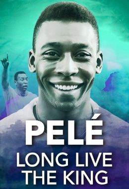 Pele Long Live The King