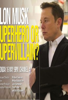 Elon Musk Superhero or Supervillain