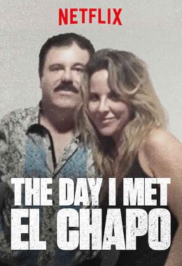 The Day I Met El Chapo