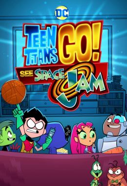 Teen Titans Go! See Space Jam