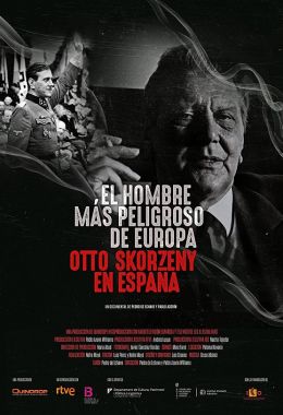 Europe's Most Dangerous Man Otto Skorzeny in Spain