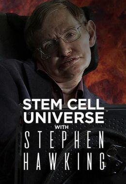 Stem Cell Universe with Stephen Hawking