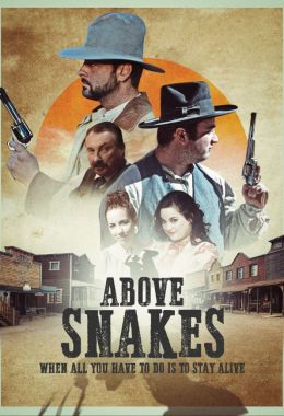 Above Snakes