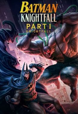 Batman: Knightfall - Part 1: Knightfall